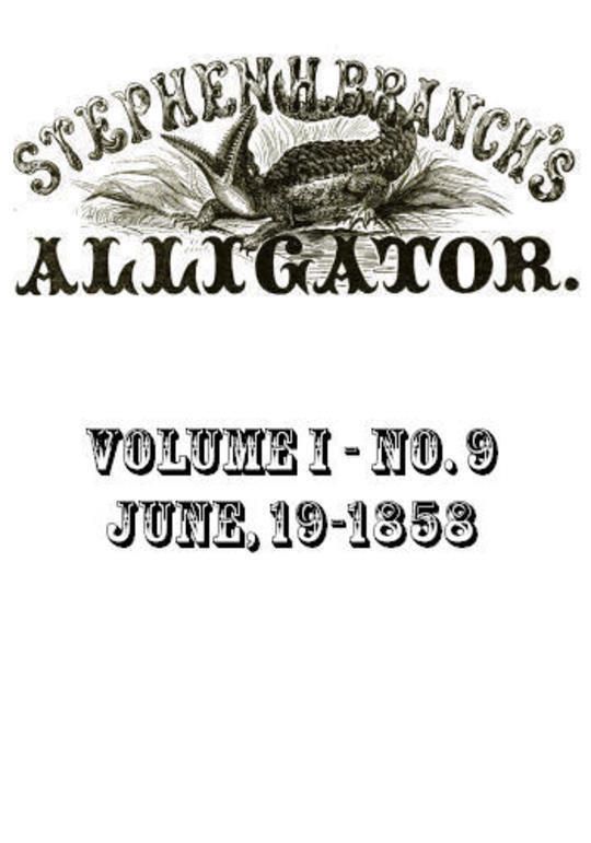 Stephen H. Branch's Alligator Vol. 1 no. 9, June 19, 1858