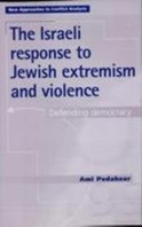 The Israeli Response to Jewish Extremism and Violence