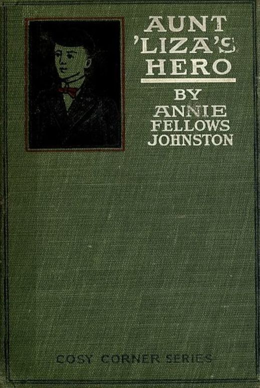 Aunt 'Liza's Hero and Other Stories