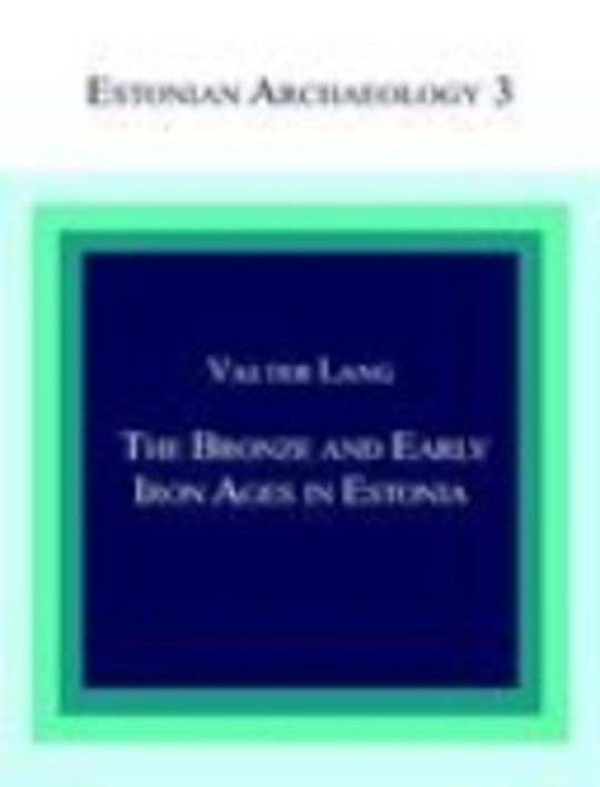 The Bronze and Early Iron Ages in Estonia