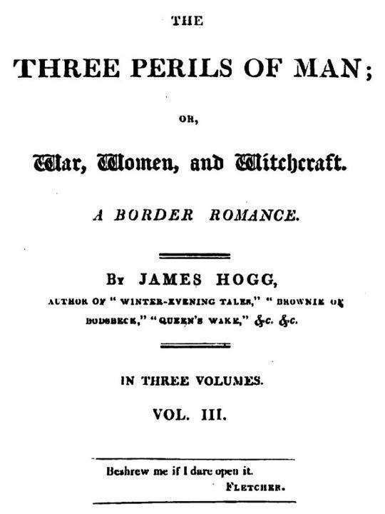 The Three Perils of Man, Vol. 3 (of 3) or, War, Women, and Witchcraft