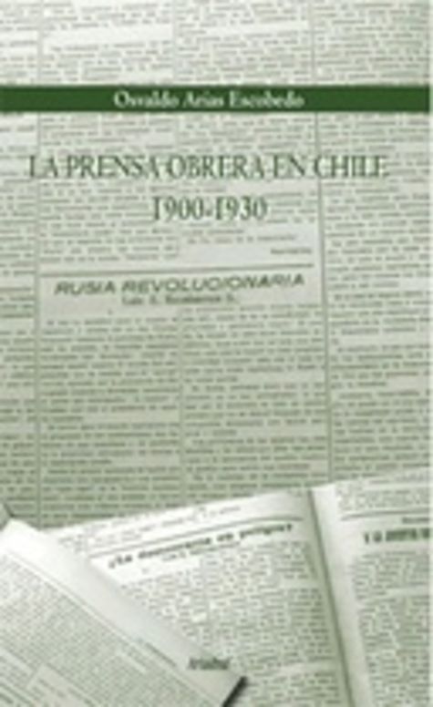La prensa obrera en Chile, 1900-1930