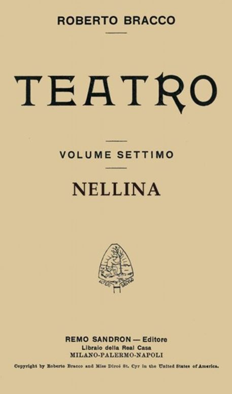 Nellina Dramma in tre atti (Taken from Roberto Bracco Teatro, Vol. VII)