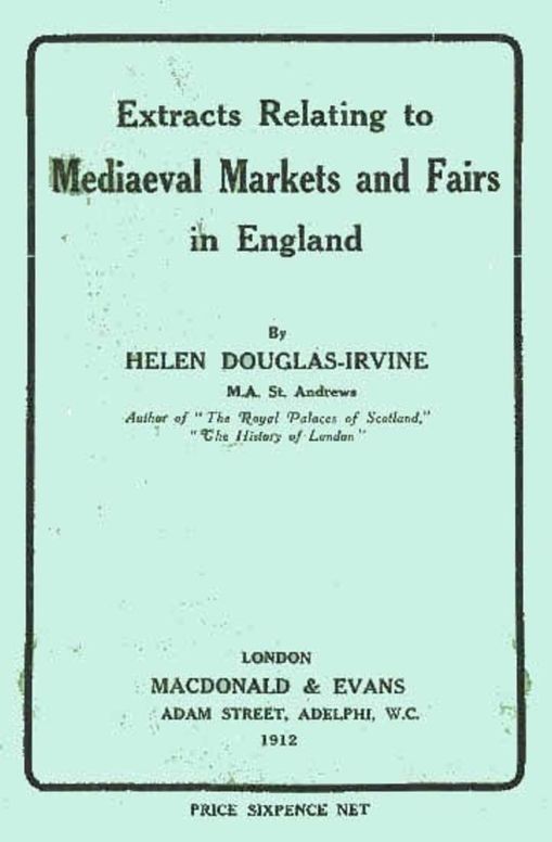 Extracts Relating to Mediaeval Markets and Fairs in England